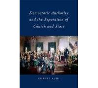 Democratic Authority And The Separation Of Church And State