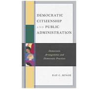 Democratic Citizenship And Public Administration