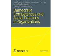 Democratic Competences And Social Practices In Organizations