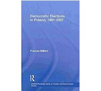 Democratic Elections in Poland, 1991-2007, BASEES/Routledge Series on Russian and East European Studies F. Millard (Auteur)