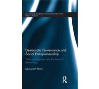 Democratic Governance and Social Entrepreneurship by Horn Denise M. Northeastern University USA Hardcover Book Horn Denise M. Northeastern University USA (Auteur)