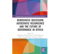 Democratic Recession, Autocratic Resurgence and the Future of Governance in Africa