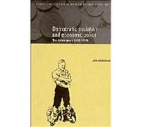 Democratic Socialism and Economic Policy, Cambridge Studies in Modern Economic History, 3 Jim Tomlinson (Auteur)