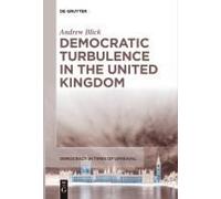 Democratic Turbulence In The United Kingdom