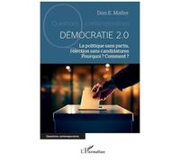 Dan E. Møller – Démocratie 2.0 : La politique sans partis, l’élection sans candidatures – Broché