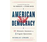 Démocratie américaine : 21 réponses historiques à 5 questions urgentes