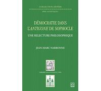 Démocratie Dans L'antigone De Sophocle - Une Relecture Philosophique