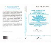 Démocratie (de la) chrétienne à force démocrate Marie-Nelly Denon-Birot (Auteur)