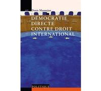 Démocratie directe contre le droit international Denis Masmejan (Auteur)