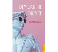 Démocratie directe - Ginette Dubouis - Jets D'encre - broché - Récit