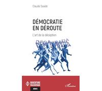 Démocratie en déroute: L’art de la déception