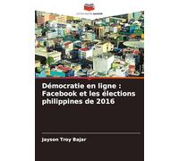 Démocratie en ligne: Facebook et les élections philippines de 2016