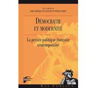 Democratie en modernite La pensée politique française contemporaine - Pur - Presses Universitaires Rennes - broché - Essai