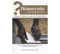 Démocratie En Questions - Mélanges En L'honneur Du Professeur Théodore Holo