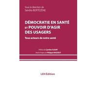 Démocratie en santé et pouvoir d'agir des usagers: Tous acteurs de notre santé