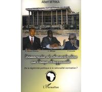 Démocratie Et Administration Au Congo-Brazzaville