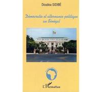 Démocratie et alternance politique au Sénégal - Doudou Sidibé - L'harmattan - broché - Essai