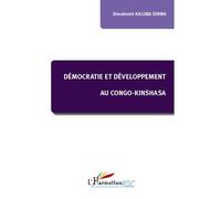 Dieudonné Kaluba Dibwa – Démocratie et développement au Congo-Kinshasa – Essai – Broché