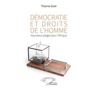 Démocratie et droits de l'homme Nouveaux pièges pour l'Afrique - Thierno Diop - L'harmattan - broché - Essai
