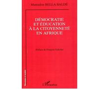 Démocratie et éducation à la citoyenneté en Afrique - Mamadou Bella Balde - L'harmattan - broché - Etude