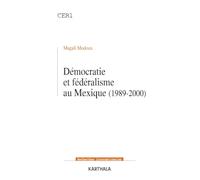 Démocratie et fédéralisme au Mexique