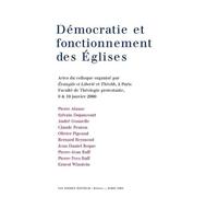 Démocratie et fonctionnement des Eglises: Actes du colloque organisé par "Evangile et liberté" et "Théolib" à Paris, Faculté de théologie