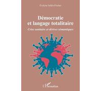 Démocratie et langage totalitaire Evelyne Selles-Fischer (Auteur)
