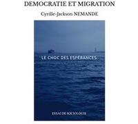 Democratie et migration cyrille-jackson nemande (Auteur)