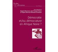 Démocratie et/ou démocrature en Afrique Noire? - Jean-François Owaye - L'harmattan - broché - Etude