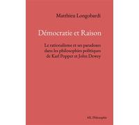 Démocratie et Raison. Le rationalisme et ses paradoxes... - Matthieu Longobardi - Bookelis - broché - Essai