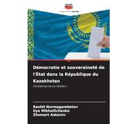 Démocratie et souveraineté de l'État dans la République du Kazakhstan