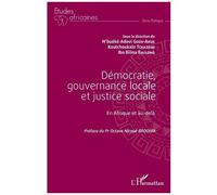 Démocratie, Gouvernance Locale Et Justice Sociale - En Afrique Et Au-Delà