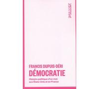 Democratie: Histoire politique d'un mot aux États-Unis et en France