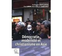 Démocratie, modernité et christianisme en Asie LES INDES SAVANTES (Auteur)