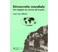 Democratie Mondiale, Une Logique Au Service De La Paix