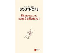 Démocratie : zone à défendre !