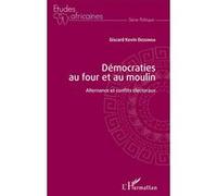 Démocraties au four et au moulin Giscard Kevin Dessinga (Auteur)