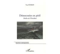 Démocraties en péril: Déclin de l'Occident