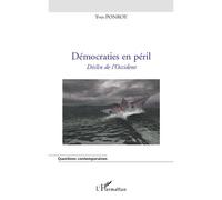 Démocraties en péril Déclin de l'Occident - Yves Ponroy - L'harmattan - broché - Essai