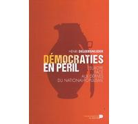 Démocraties En Péril - L'europe Face Aux Dérives Du National-Populisme