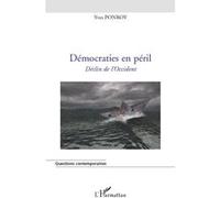 Démocraties en péril: Déclin de l'Occident