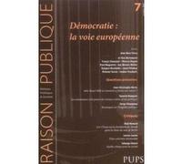 DEMOCRATIES LA VOIE EUROPEENNE. Revue Raison publique N7