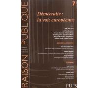 DEMOCRATIES LA VOIE EUROPEENNE. Revue Raison publique N7 Tome 7 - Pur - Presses Universitaires Rennes - broché - Revue