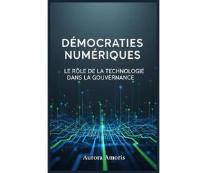 Démocraties Numériques: Le Rôle de la Technologie dans la Gouvernance