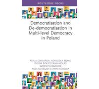 Democratisation and De-democratisation in Multi-level Democracy in Poland