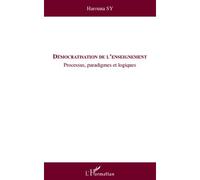 Démocratisation de l'enseignement Processus, paradigmes et logiques - Harouna Sy - L'harmattan - broché - Livre