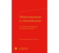 Démocratisation et diversification Rotraud von Kulessa (Editeur du volume), Jacques Berchtold (Collection dirigée par), Catriona Seth (Collection dirigée par), Collectif (Auteur)