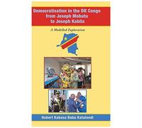 Democratisation In The Dr Congo From Joseph Mobutu To Joseph Kabila