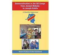Democratisation In The Dr Congo From Joseph Mobutu To Joseph Kabila