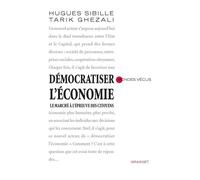 Démocratiser l'économie Le marché à l'épreuve des citoyens - Hugues Sibille - Grasset - broché - Etude